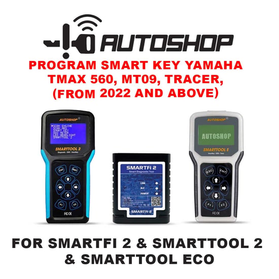 Autoshop Program Smart Key Yamaha Tmax 560, MT09, Tracer, (from 2022 and above) FOR SMARTTOOL ECO & SMARTFI 2 & SMARTTOOL 2